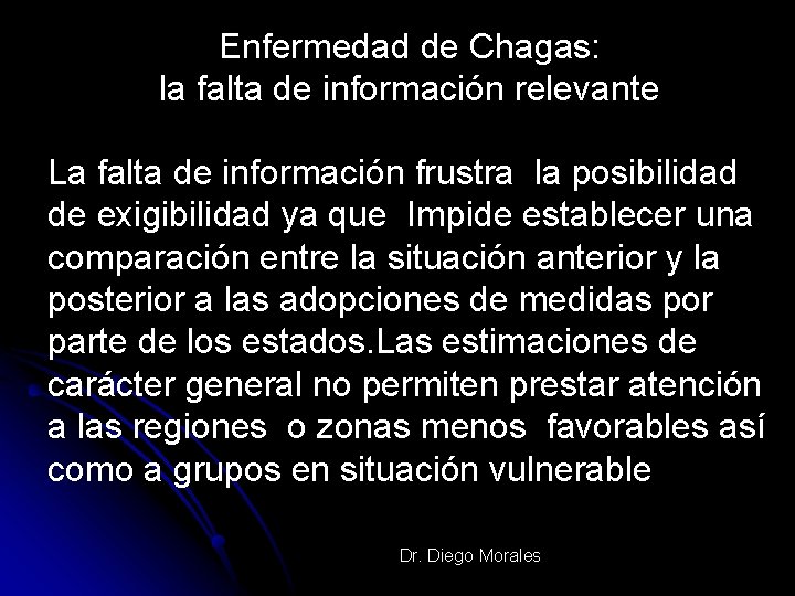 Enfermedad de Chagas: la falta de información relevante La falta de información frustra la
