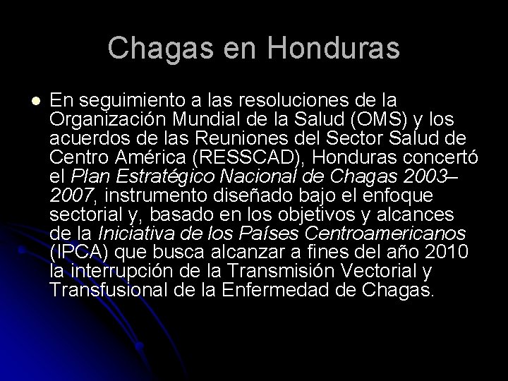 Chagas en Honduras l En seguimiento a las resoluciones de la Organización Mundial de