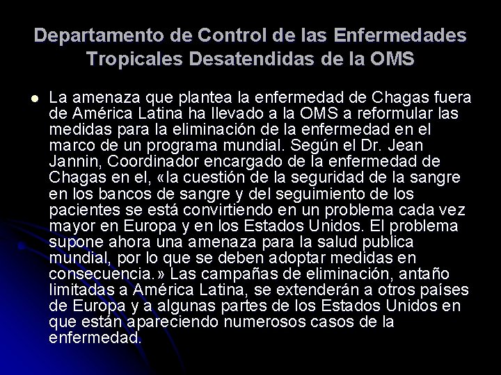 Departamento de Control de las Enfermedades Tropicales Desatendidas de la OMS l La amenaza