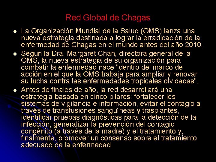 Red Global de Chagas l l l La Organización Mundial de la Salud (OMS)