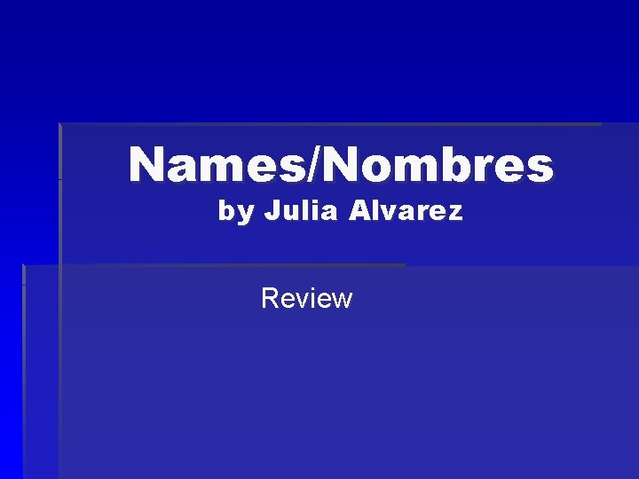 Names/Nombres by Julia Alvarez Review 