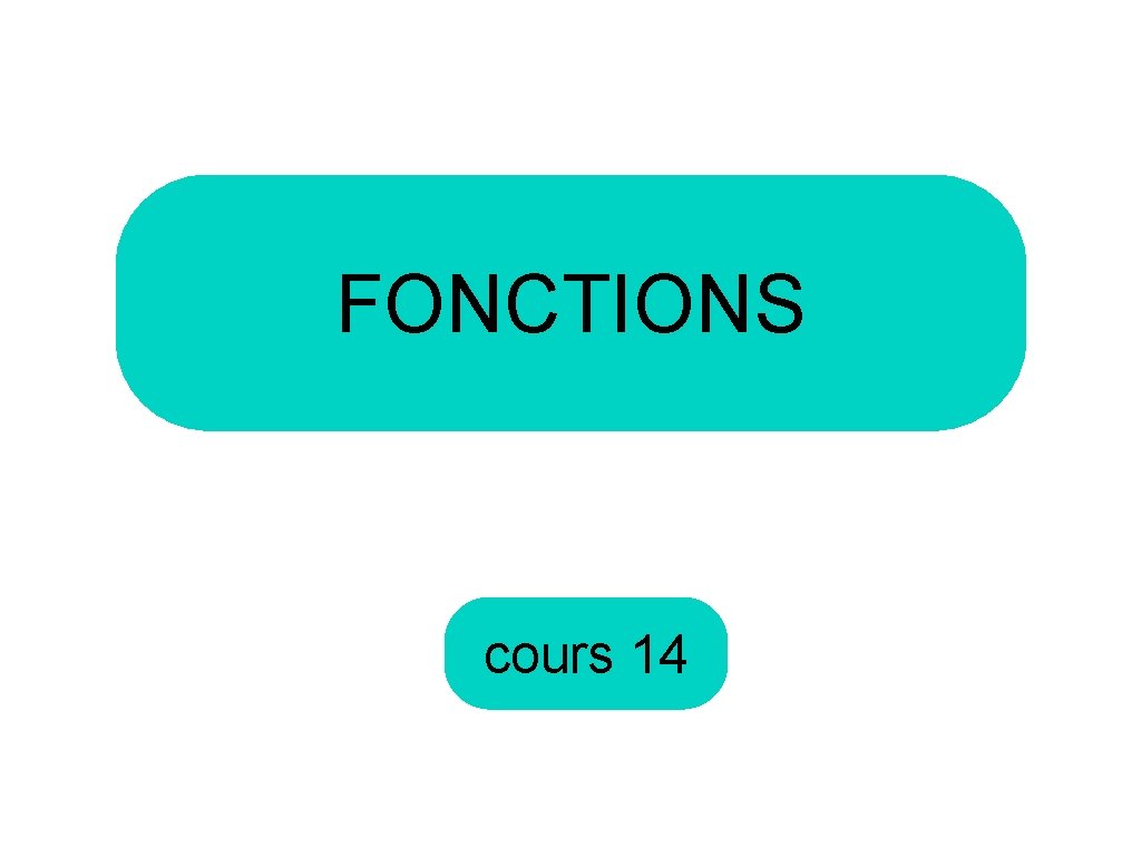 FONCTIONS cours 14 