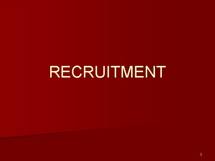 RECRUITMENT 1 