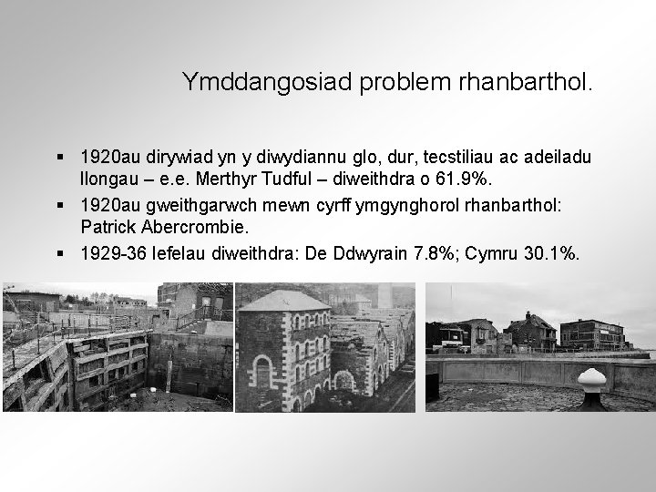 Ymddangosiad problem rhanbarthol. § 1920 au dirywiad yn y diwydiannu glo, dur, tecstiliau ac