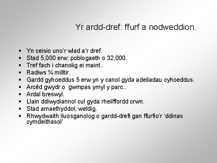 Yr ardd-dref: ffurf a nodweddion. § § § § § Yn ceisio uno’r wlad