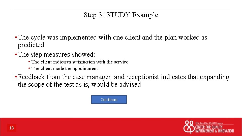 Step 3: STUDY Example • The cycle was implemented with one client and the