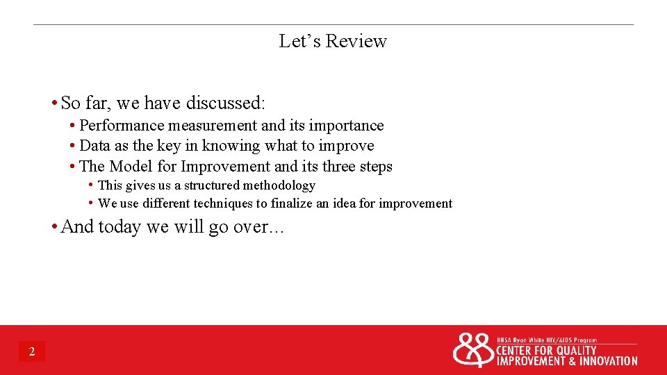 Let’s Review • So far, we have discussed: • Performance measurement and its importance