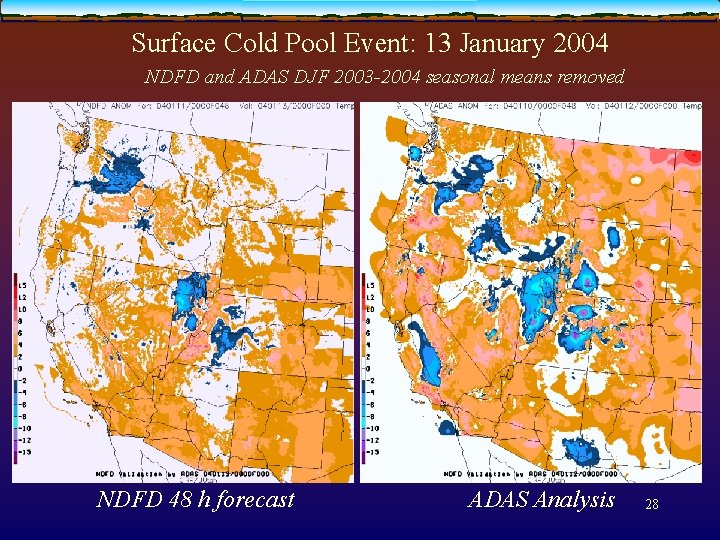 Surface Cold Pool Event: 13 January 2004 NDFD and ADAS DJF 2003 -2004 seasonal