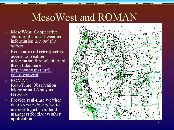 Meso. West and ROMAN v v Meso. West: Cooperative sharing of current weather information