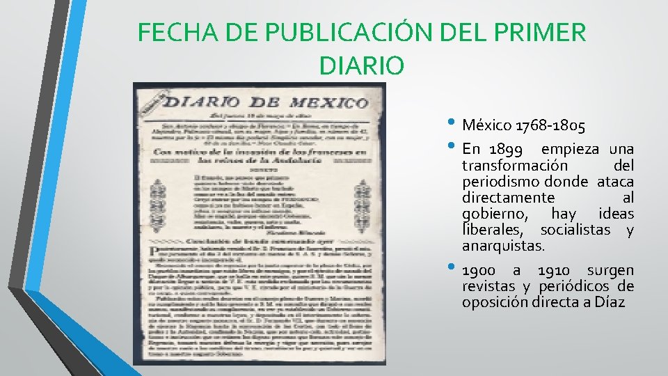 FECHA DE PUBLICACIÓN DEL PRIMER DIARIO • México 1768 -1805 • En 1899 empieza