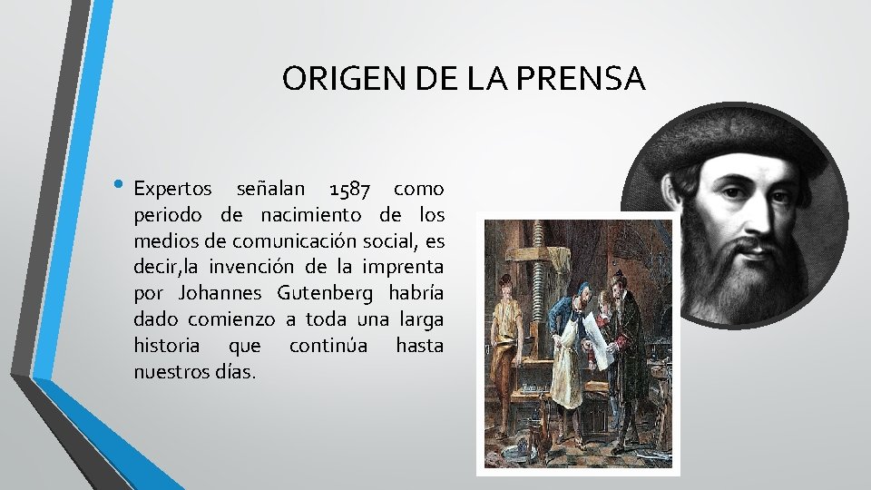 ORIGEN DE LA PRENSA • Expertos señalan 1587 como periodo de nacimiento de los