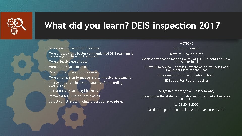 What did you learn? DEIS inspection 2017 ACTIONS • DEIS inspection April 2017 findings