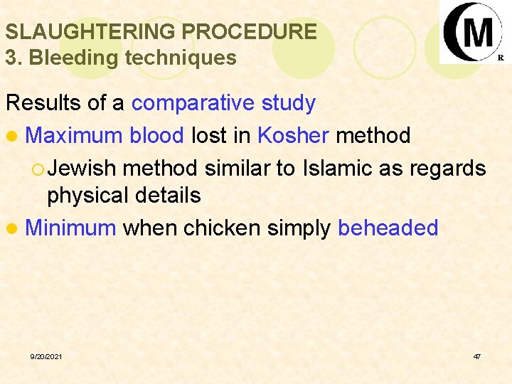 SLAUGHTERING PROCEDURE 3. Bleeding techniques Results of a comparative study l Maximum blood lost