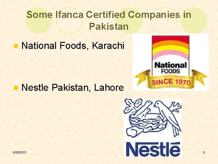 Some Ifanca Certified Companies in Pakistan l National l Nestle 9/20/2021 Foods, Karachi Pakistan,