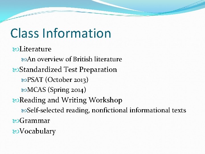 Class Information Literature An overview of British literature Standardized Test Preparation PSAT (October 2013)