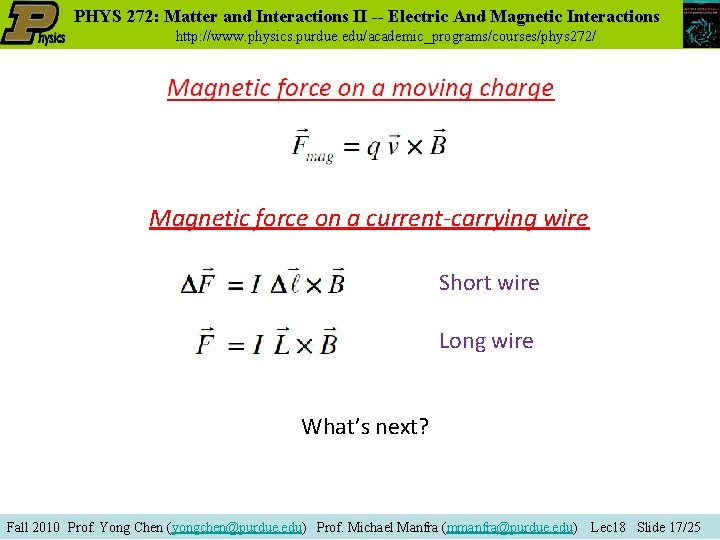 PHYS 272: Matter and Interactions II -- Electric And Magnetic Interactions http: //www. physics.
