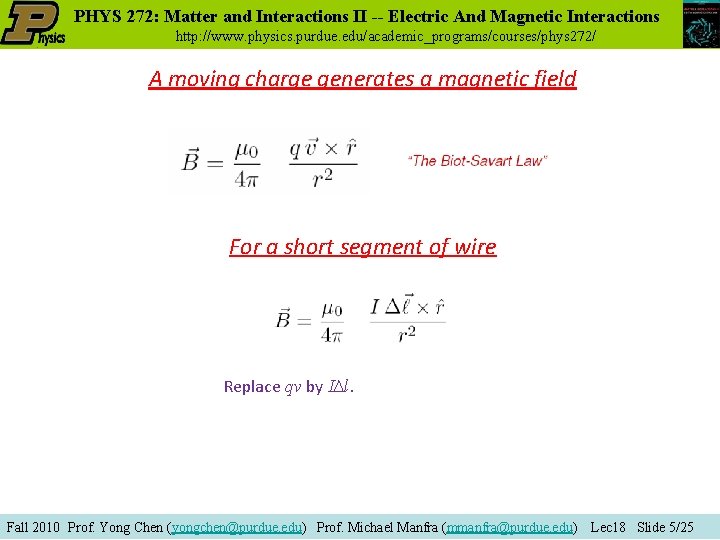 PHYS 272: Matter and Interactions II -- Electric And Magnetic Interactions http: //www. physics.