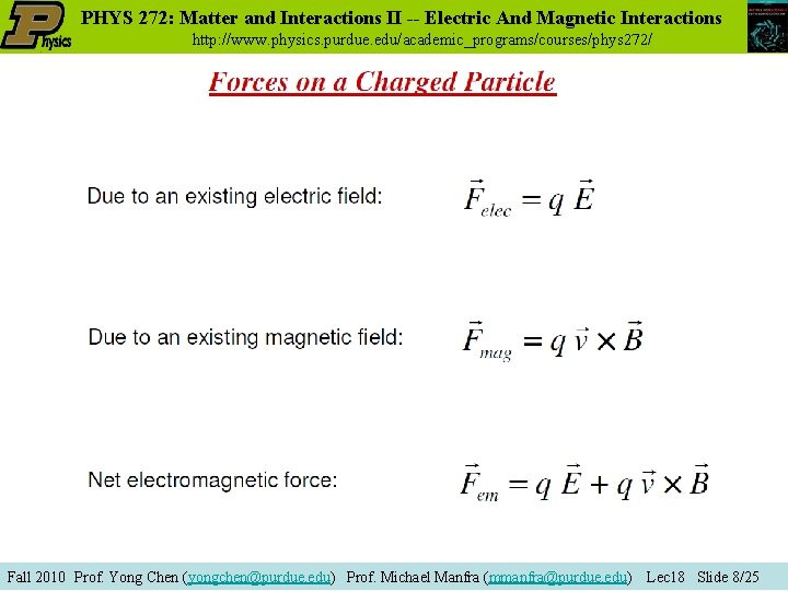 PHYS 272: Matter and Interactions II -- Electric And Magnetic Interactions http: //www. physics.