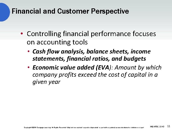 Financial and Customer Perspective • Controlling financial performance focuses on accounting tools • Cash