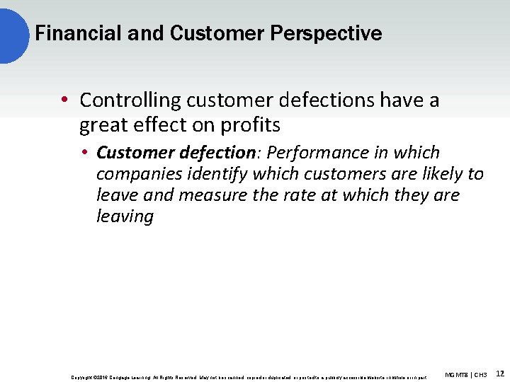 Financial and Customer Perspective • Controlling customer defections have a great effect on profits