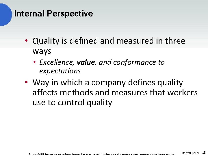 Internal Perspective • Quality is defined and measured in three ways • Excellence, value,