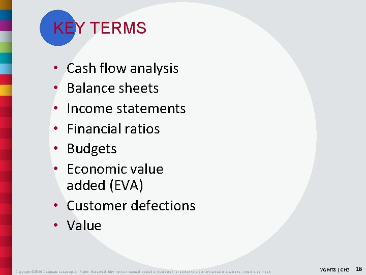 KEY TERMS Cash flow analysis Balance sheets Income statements Financial ratios Budgets Economic value
