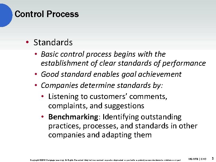 Control Process • Standards • Basic control process begins with the establishment of clear