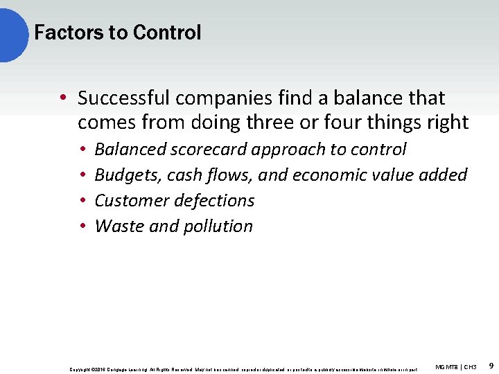 Factors to Control • Successful companies find a balance that comes from doing three