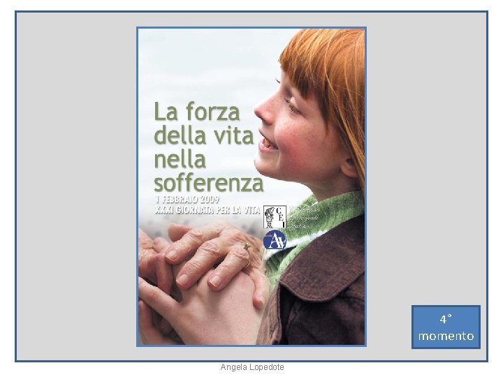 4° momento Angela Lopedote 