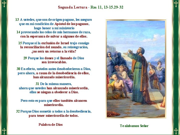 Segunda Lectura - Rm 11, 13 -15. 29 -32 13 A ustedes, que son