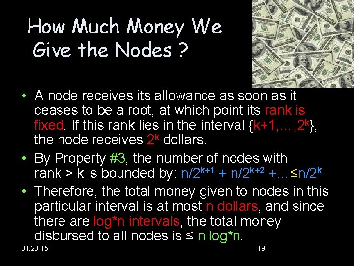 How Much Money We Give the Nodes ? • A node receives its allowance