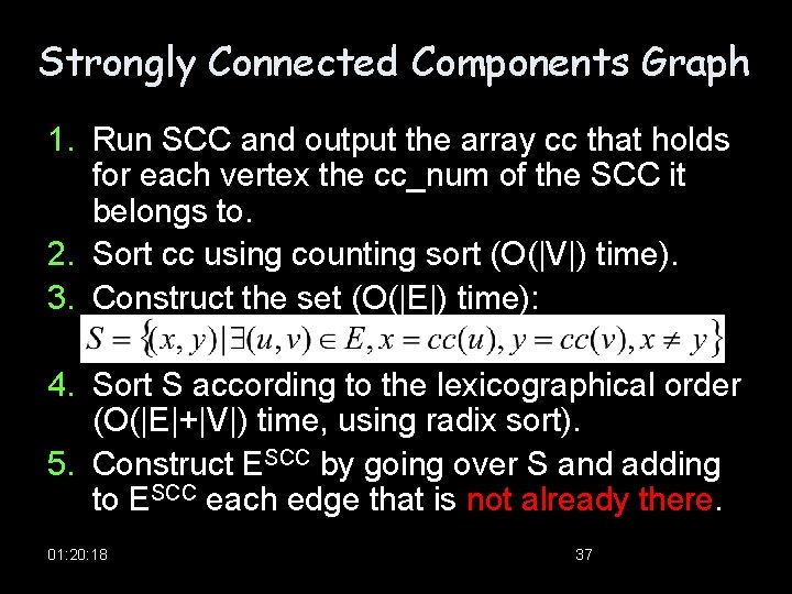 Strongly Connected Components Graph 1. Run SCC and output the array cc that holds