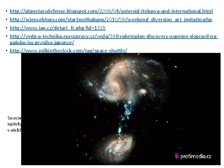 http: //planetarydefense. blogspot. com/2006/04/asteroid-itokawa-and-international. html http: //scienceblogs. com/startswithabang/2010/06/weekend_diversion_art_imitatin. php http: //www. ian. cz/detart_fr. php?