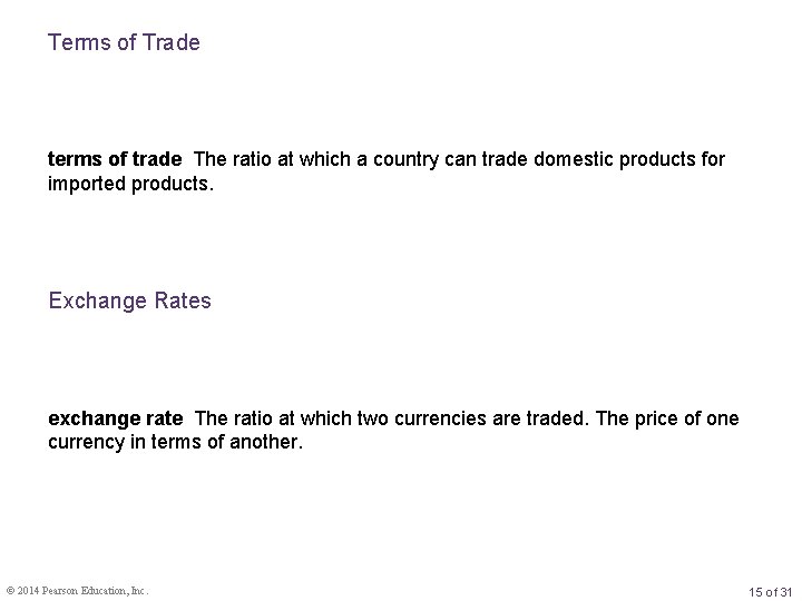 Terms of Trade terms of trade The ratio at which a country can trade