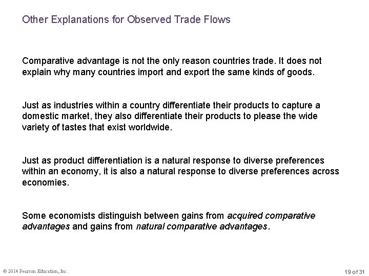 Other Explanations for Observed Trade Flows Comparative advantage is not the only reason countries