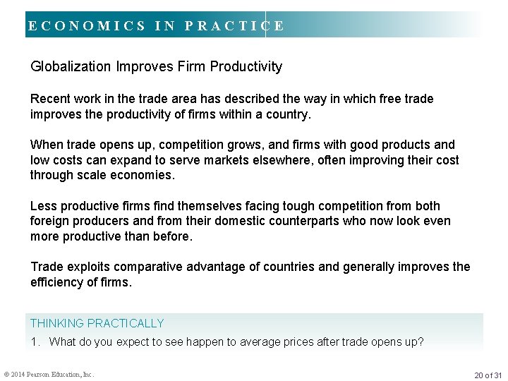 ECONOMICS IN PRACTICE Globalization Improves Firm Productivity Recent work in the trade area has