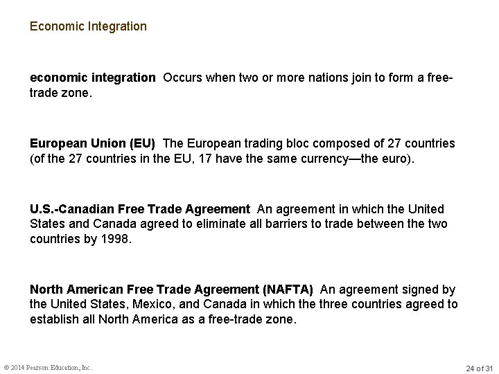 Economic Integration economic integration Occurs when two or more nations join to form a