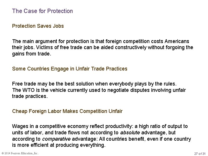 The Case for Protection Saves Jobs The main argument for protection is that foreign