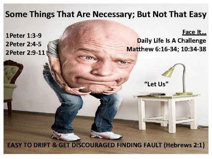 Some Things That Are Necessary; But Not That Easy 1 Peter 1: 3 -9