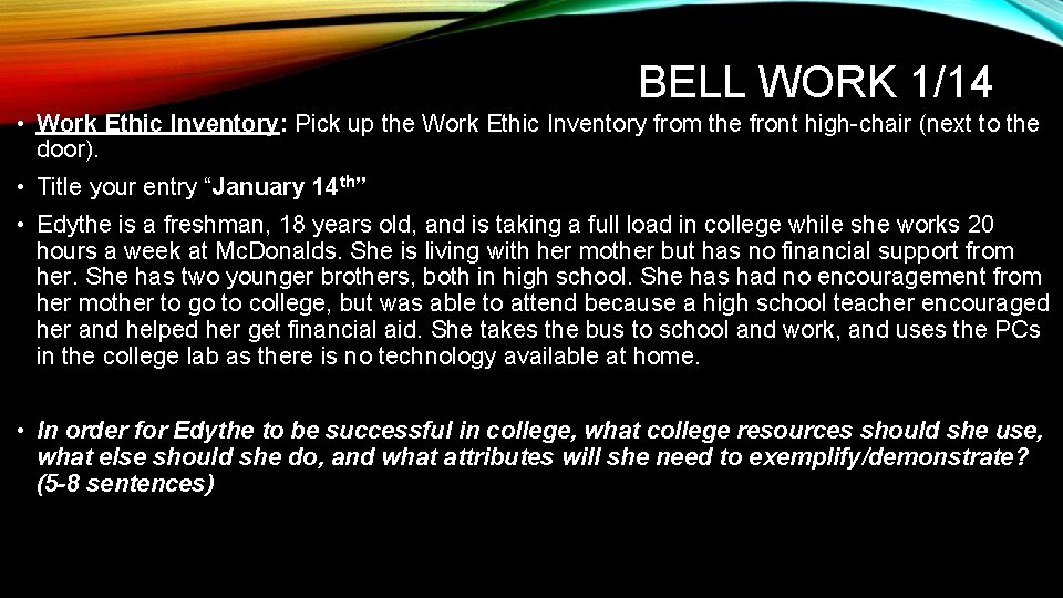 BELL WORK 1/14 • Work Ethic Inventory: Pick up the Work Ethic Inventory from