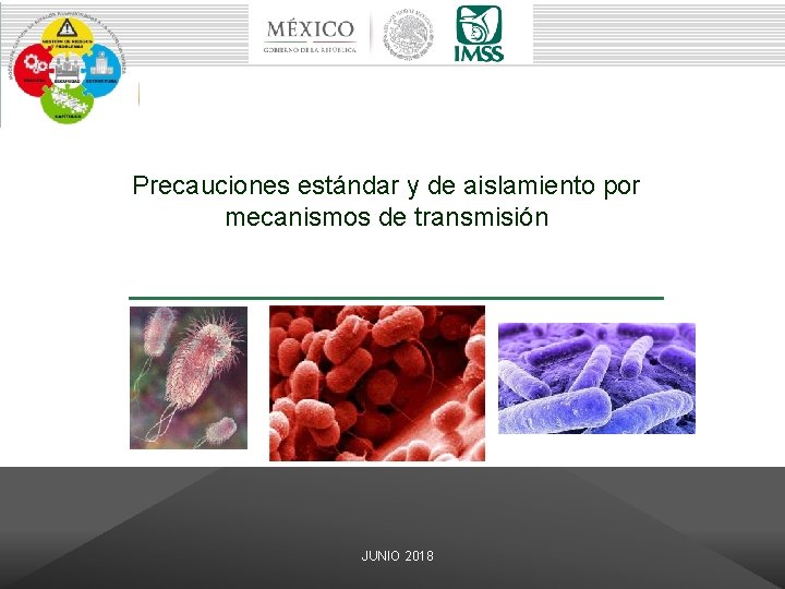 Precauciones estándar y de aislamiento por mecanismos de transmisión JUNIO 2018 