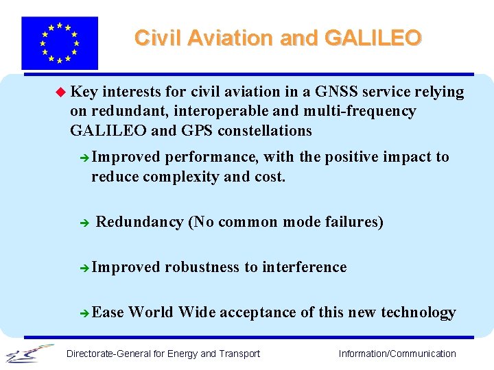 Civil Aviation and GALILEO u Key interests for civil aviation in a GNSS service