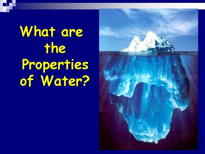 What are the Properties of Water? 