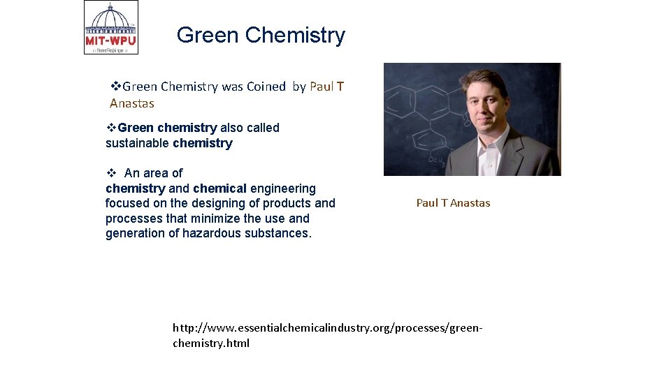 Green Chemistry v. Green Chemistry was Coined by Paul T Anastas v. Green chemistry