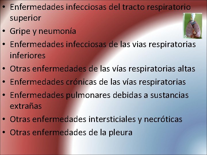  • Enfermedades infecciosas del tracto respiratorio superior • Gripe y neumonía • Enfermedades