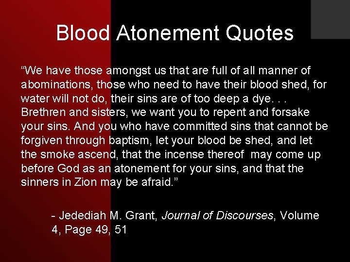 Blood Atonement Quotes “We have those amongst us that are full of all manner