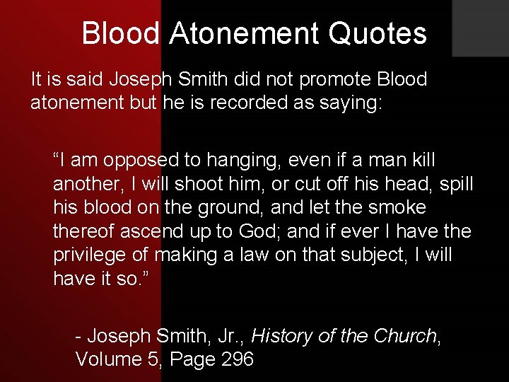 Blood Atonement Quotes It is said Joseph Smith did not promote Blood atonement but