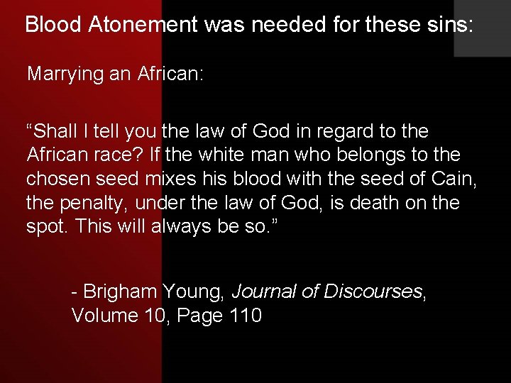 Blood Atonement was needed for these sins: Marrying an African: “Shall I tell you