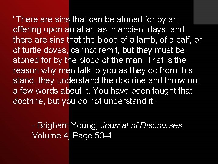 “There are sins that can be atoned for by an offering upon an altar,