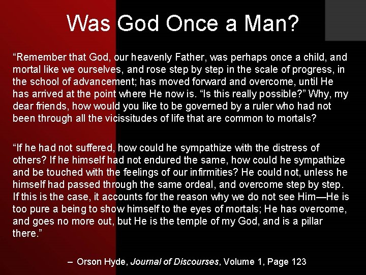 Was God Once a Man? “Remember that God, our heavenly Father, was perhaps once